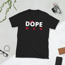 Load image into Gallery viewer, I’m Dope Man Unisex tee